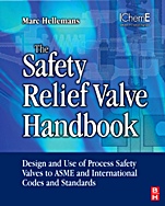 The Safety Relief Valve Handbook: Design and Use of Process Safety Valves to ASME and International Codes and Standards - ISBN 9781856177122