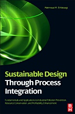 Sustainable Design Through Process Integration: Fundamentals and Applications to Industrial Pollution Prevention, Resource Conservation, and Profitability Enhancement - ISBN 9781856177443