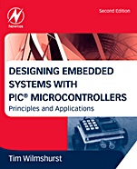 Designing Embedded Systems with PIC Microcontrollers: Principles and Applications - ISBN 9781856177504