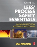 Lees Process Safety Essentials: Hazard Identification, Assessment and Control - ISBN 9781856177764
