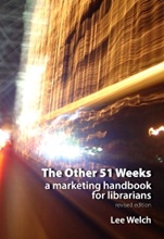 The Other 51 Weeks: A Marketing Handbook for Librarians - ISBN 9781876938901