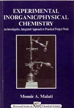 Experimental Inorganic/Physical Chemistry: An Investigative, Integrated Approach to Practical Project Work - ISBN 9781898563471