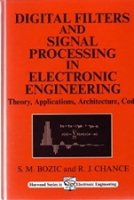 Digital Filters and Signal Processing in Electronic Engineering: Theory, Applications, Architecture, Code - ISBN 9781898563587