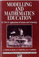 Modelling and Mathematics Education: ICTMA 9 - Applications in Science and Technology - ISBN 9781898563662