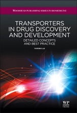 Transporters in Drug Discovery and Development: Detailed Concepts and Best Practice - ISBN 9781907568213