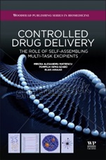 Controlled Drug Delivery: The Role of Self-Assembling Multi-Task Excipients - ISBN 9781907568459