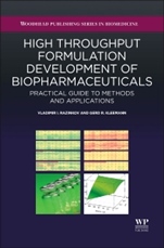 High-Throughput Formulation Development of Biopharmaceuticals: Practical Guide to Methods and Applications - ISBN 9781907568633
