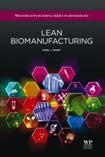 Lean Biomanufacturing: Creating Value through Innovative Bioprocessing Approaches - ISBN 9781907568787