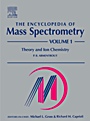 The Encyclopedia of Mass Spectrometry: Volume 1: Theory and Ion Chemistry - ISBN 9780080438023