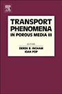Transport Phenomena in Porous Media III - ISBN 9780080444901