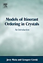 Models of Itinerant Ordering in Crystals: An Introduction - ISBN 9780080446479