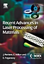 Recent Advances in Laser Processing of Materials - ISBN 9780080447278