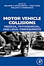 Motor Vehicle Collisions: Medical, Psychosocial, and Legal Consequences - ISBN 9780080450483