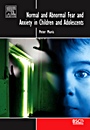 Normal and Abnormal Fear and Anxiety in Children and Adolescents - ISBN 9780080450735