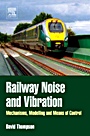 Railway Noise and Vibration: Mechanisms, Modelling and Means of Control - ISBN 9780080451473