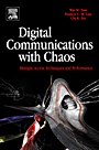 Digital Communications with Chaos: Multiple Access Techniques and Performance - ISBN 9780080451510