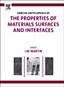 The Concise Encyclopedia of the Properties of Materials Surfaces and Interfaces - ISBN 9780080548111