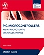 PIC Microcontrollers: An Introduction to Microelectronics - ISBN 9780080969114