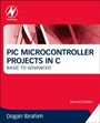 PIC Microcontroller Projects in C: Basic to Advanced - ISBN 9780080999241