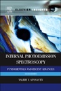 Internal Photoemission Spectroscopy: Fundamentals and Recent Advances - ISBN 9780080999296