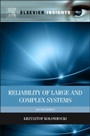 Reliability of Large and Complex Systems - ISBN 9780080999494