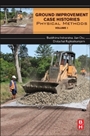 Ground Improvement Case Histories: Embankments with Special Reference to Consolidation and Other Physical Methods - ISBN 9780081001929