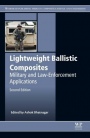 Lightweight Ballistic Composites: Military and Law-Enforcement Applications - ISBN 9780081004067