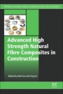 Advanced High Strength Natural Fibre Composites in Construction - ISBN 9780081004111