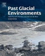 Past Glacial Environments - ISBN 9780081005248