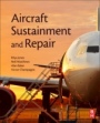 Aircraft Sustainment and Repair - ISBN 9780081005408