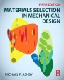 Materials Selection in Mechanical Design - ISBN 9780081005996