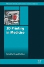 3D Printing in Medicine - ISBN 9780081007174
