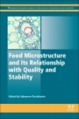 Food Microstructure and Its Relationship with Quality and Stability - ISBN 9780081007648