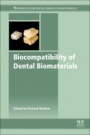 Biocompatibility of Dental Biomaterials - ISBN 9780081008843