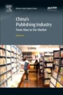 Chinas Publishing Industry: From Mao to the Market - ISBN 9780081009192