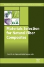Materials Selection for Natural Fiber Composites - ISBN 9780081009581