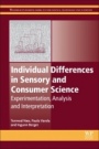 Individual Differences in Sensory and Consumer Science: Experimentation, Analysis and Interpretation - ISBN 9780081010006