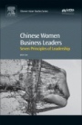 Chinese Women Business Leaders: Seven Principles of Leadership - ISBN 9780081010549