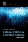 Handbook of Categorization in Cognitive Science - ISBN 9780081011072
