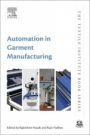 Automation in Garment Manufacturing - ISBN 9780081012116