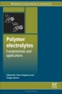 Polymer Electrolytes: Fundamentals and Applications - ISBN 9780081014530