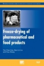 Freeze-Drying of Pharmaceutical and Food Products - ISBN 9780081014646