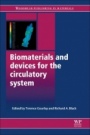 Biomaterials and Devices for the Circulatory System - ISBN 9780081014684