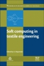 Soft Computing in Textile Engineering - ISBN 9780081014769