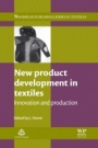 New Product Development in Textiles: Innovation and Production - ISBN 9780081016725