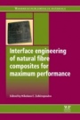 Interface Engineering of Natural Fibre Composites for Maximum Performance - ISBN 9780081017425