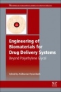 Engineering of Biomaterials for Drug Delivery Systems: Beyond Polyethylene Glycol - ISBN 9780081017500