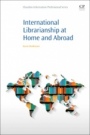 International Librarianship at Home and Abroad - ISBN 9780081018965