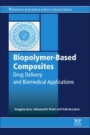 Biopolymer-Based Composites: Drug Delivery and Biomedical Applications - ISBN 9780081019146