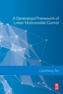 A Generalized Framework of Linear Multivariable Control - ISBN 9780081019467